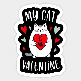 My cat is my valentine Sticker